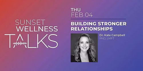 Sunset Wellness Talks: Building Stronger Relationships