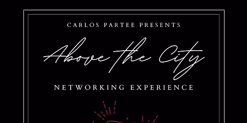 Above The City (a networking rooftop experience)