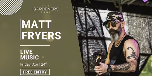 Friday Night Live - Matt Fryers