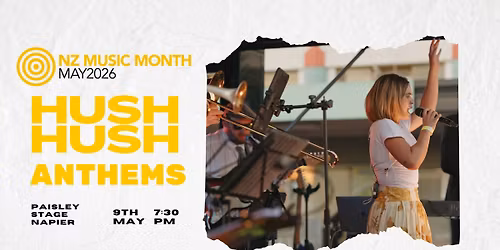 Hush Hush: Anthems - NZ Music Month 2026
