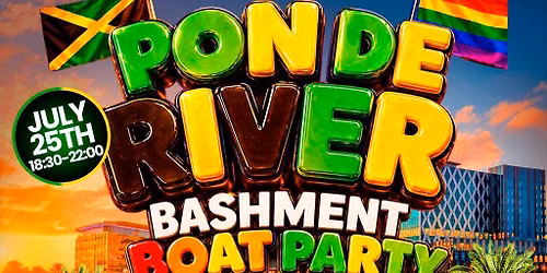 'Pon De River' Bashment Boat Party