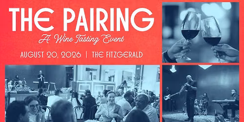 The Pairing (wine tasting & concert event) at The Fitzgerald