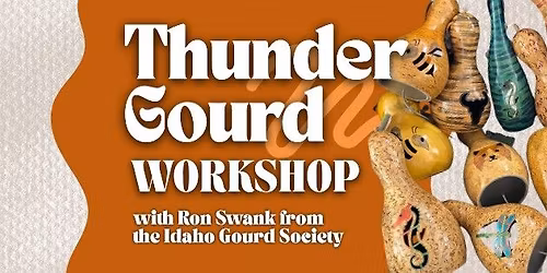 Thunder Gourds Workshop at Franz Witte Garden Center
