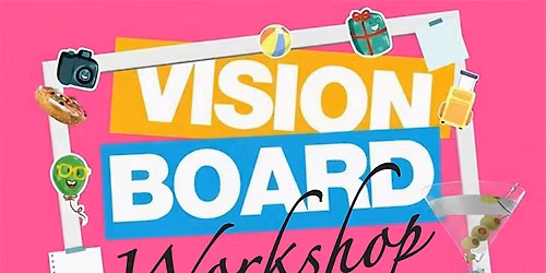 Vision Board Party + Workshop