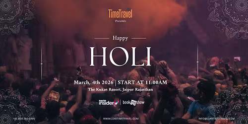 Luxe TimeTravel Presents Holi Festival 2026 3.0