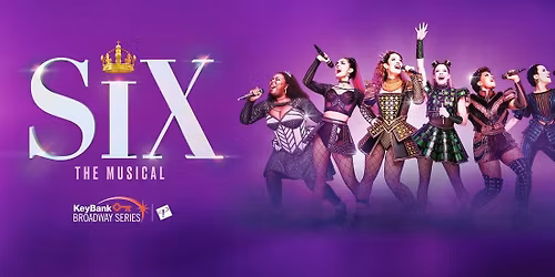 Six the Musical at Palace Theatre Columbus