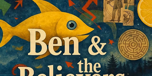 Ben & the Believers + Cheating the Ferryman + Imogen Evans