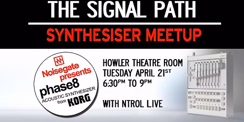 The Signal Path - Synth Meet - Noisegate present Phase 8