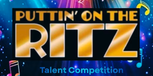 Puttin' on the Ritz Talent Competition