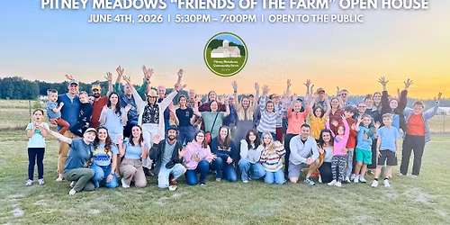 Pitney Meadows "Friends of the Farm" Open House!