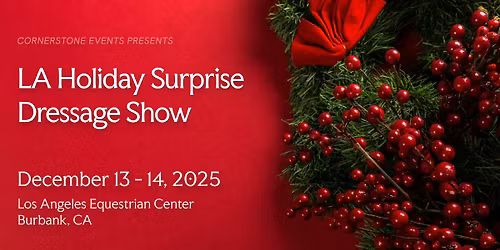 LA Holiday Surprise Dressage Show