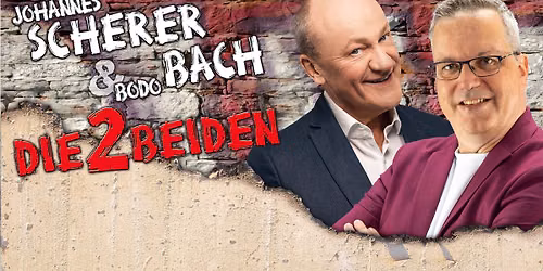 Hanau | Die 2 Beiden -  Bodo Bach & Johannes Scherer
