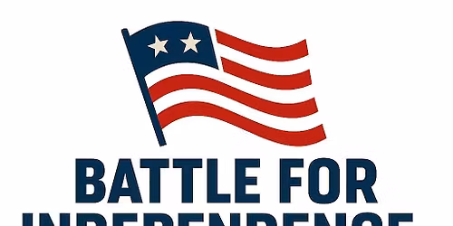 Battle For Independence - 250 Years Later