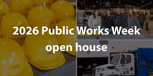 2026 Public Works Week open house