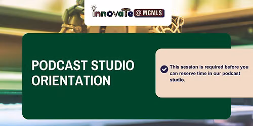 Podcast Studio Orientation