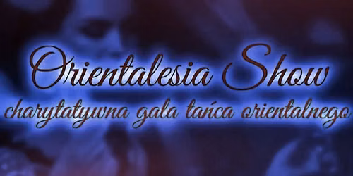Orientalesia SHOW! vol. 5: ,,Opowie\u015b\u0107 Wigilijna"