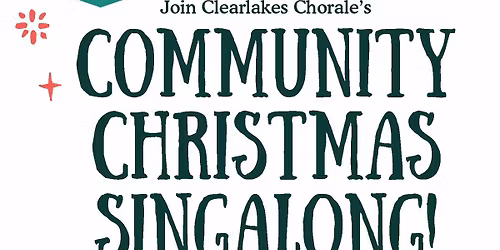 Community Christmas Carol Singalong 2025 with Clearlakes Chorale
