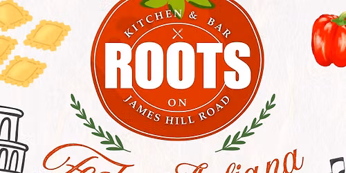 Festa Italiana at Roots Kitchen & Bar