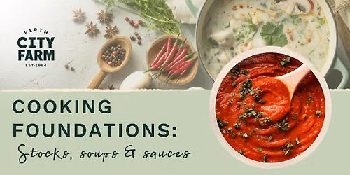 Cooking Foundations with Tim: Stocks, Soups & Sauces