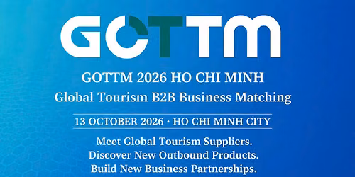 GOTTM 2026 Ho Chi Minh - Hội nghị Du lịch và Lữ hành Toàn cầu 2026