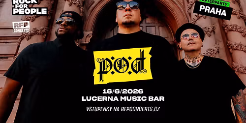 P.O.D. (US) - PRAHA \/ AFTERPARTY Rock for People 2026