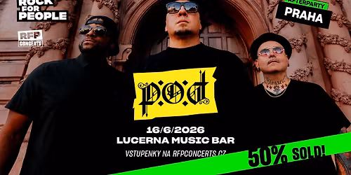 P.O.D. (US) - PRAHA - 50% SOLD! AFTERPARTY Rock for People 2026