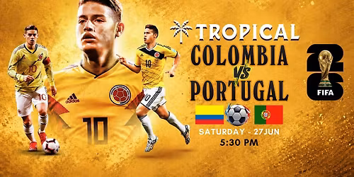 Colombia vs Portugal \u2013 FIFA World Cup 2026 Live at Tropical YYC