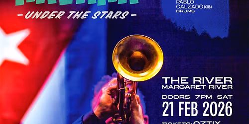MARGARET RIVER! A Night in Havana with the Cuban Young Guns featuring Adam Hall