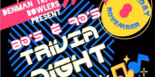 Denman Travelling Bowlers 80s & 90s Trivia night