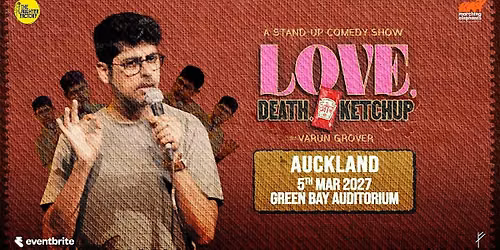 Love, Death & Ketch-up by Varun Grover Live Auckland