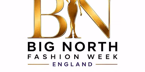 BIG NORTH FASHION WEEK & GLOBAL SUPER MODEL
