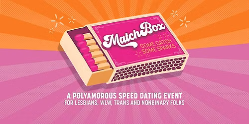 MatchBox - Polyamorous Sapphic Speed Dating