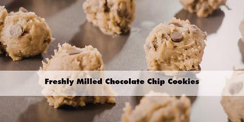 Freshly Milled Chocolate Chip Cookies