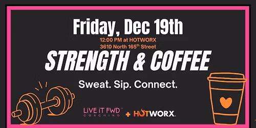 Strength & Coffee + Connection: Dec 19th
