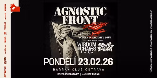 AGNOSTIC FRONT, WISDOM IN CHAINS, RAW BRIGADE - Ostrava\/Barr\u00e1k
