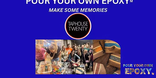 Pour Your Own Epoxy\u2122 (May 5th at Taphouse Twenty, Tomah, WI)