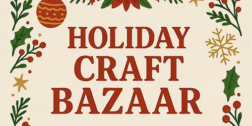 3rd Annual Holiday Craft Bazaar