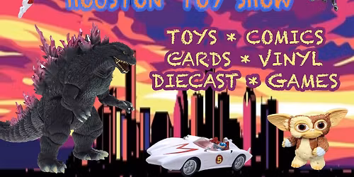 Spectacular NW Houston Vintage Toy Show at Houston Liederkranz 