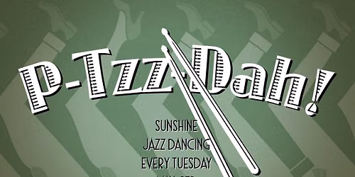 P-Tzz-Dah! Tuesday July 28