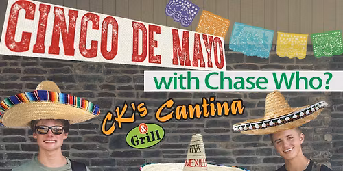 Chase Who Band Cinco de Mayo at Ck\u2019s Cantina and Grill