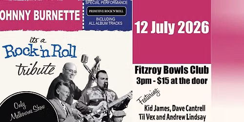 Johnny Burnette - It's A Rock'n'Roll Tribute at The Fitzroy Bowls Club
