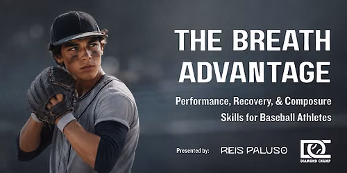 The Breath Advantage: Performance, Recovery, and Composure Skills for Baseb