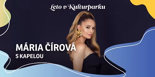 M\u00c1RIA \u010c\u00cdROV\u00c1 S KAPELOU - Leto v Kulturparku 2026