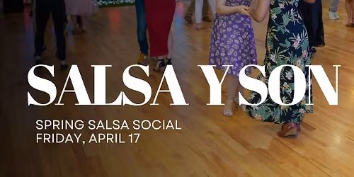 Salsa & Son, April Salsa Social