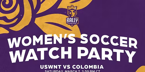 USWNT Watch Party Hosted by Rally Madison FC
