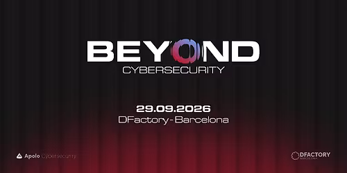 Beyond Cybersecurity Barcelona 2026
