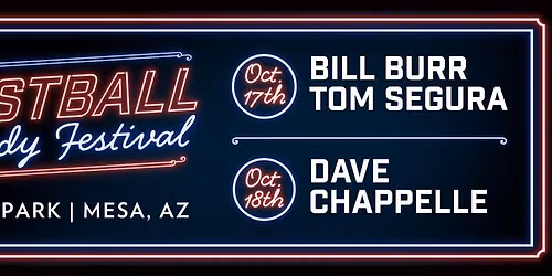 Fastball Comedy Festival: Bill Burr & Tom Segura - Saturday