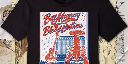 Bill Murray and His Blood Brothers