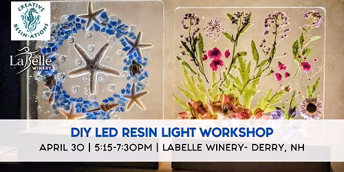 Resin LED Light DIY Workshop (LaBelle Winery- Derry, NH)
