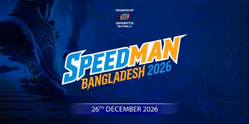 SpeedMAN Bangladesh 2026